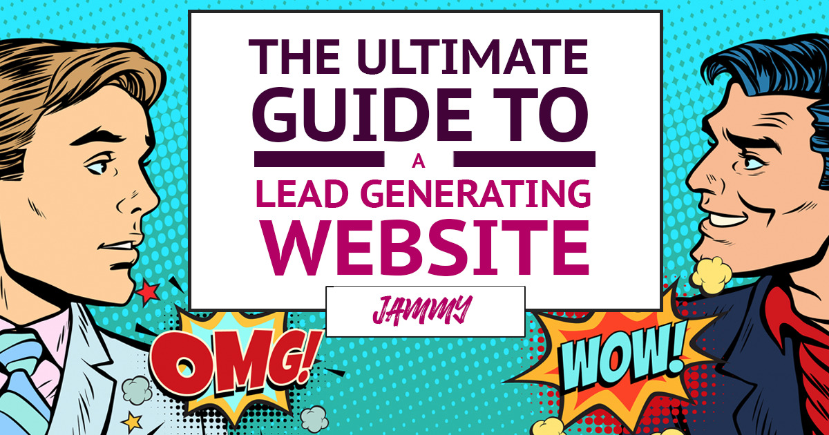 The Ultimate Guide to Generating More Leads From Your Website