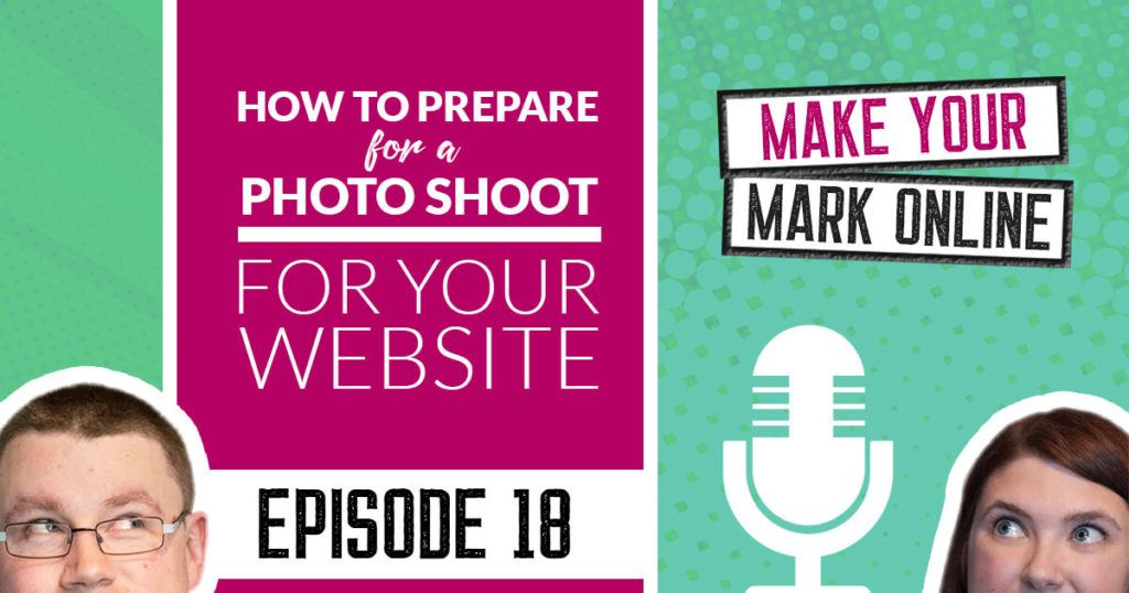 Ep 18 - How to prepare for a photo shoot for your website