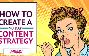 How to Create a 90 Day Content Strategy