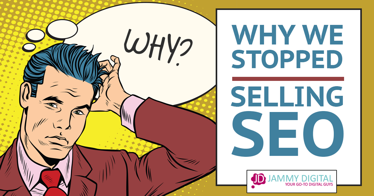 Why we stopped selling SEO
